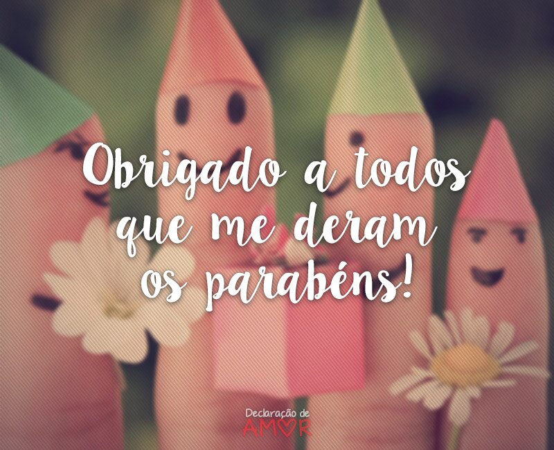 Obrigado a todos que me deram os parabéns!