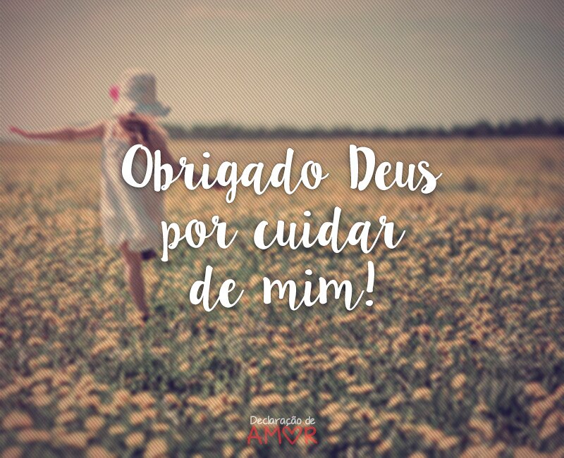 Obrigado Deus por cuidar de mim!