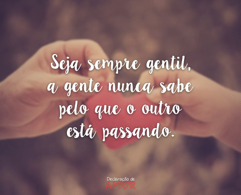 Seja sempre gentil