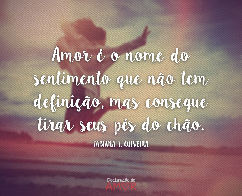 Amor é o nome do sentimento que não tem definição