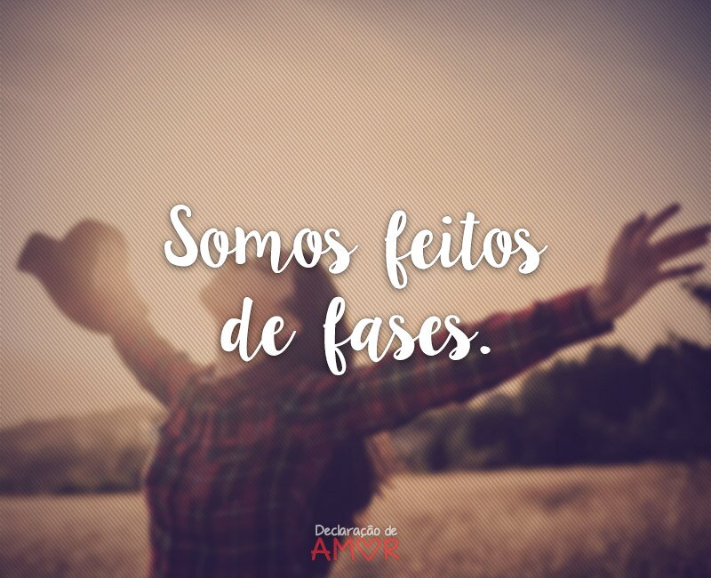 Somos feitos de fases