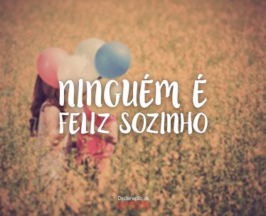 Ninguém é Feliz Sozinho