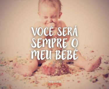 Você Será Sempre o Meu Bebê