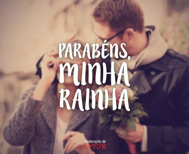 Parabéns, Minha Rainha