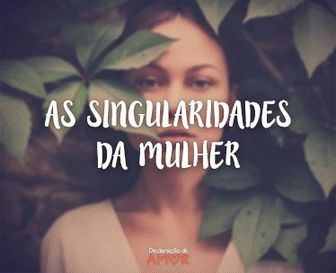 As Singularidades da Mulher