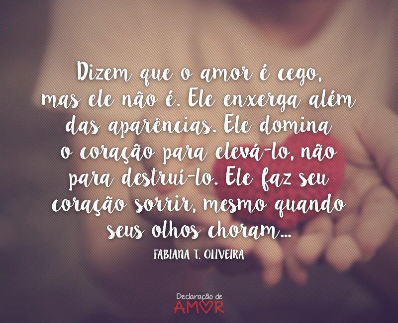 Dizem que o amor é cego...