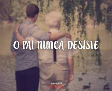 O Pai Nunca Desiste