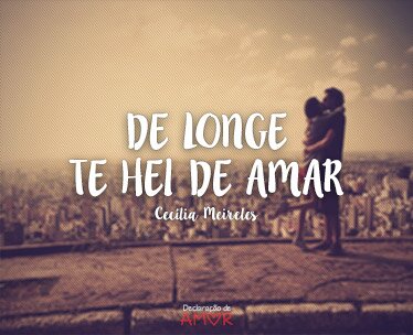 De Longe Te Hei de Amar